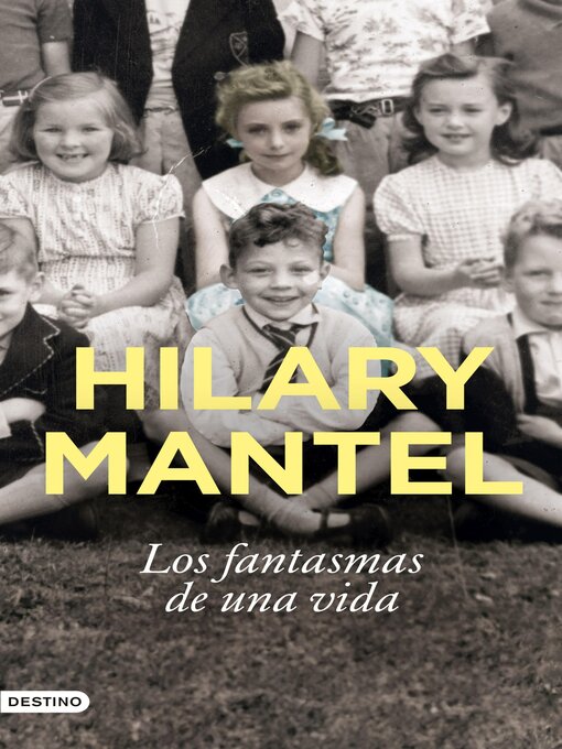 Title details for Los fantasmas de una vida by Hilary Mantel - Available